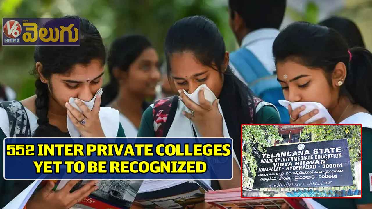 552 Inter private colleges yet to be recognized
